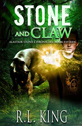Stone and Claw: A Novel in the Alastair Stone Chronicles