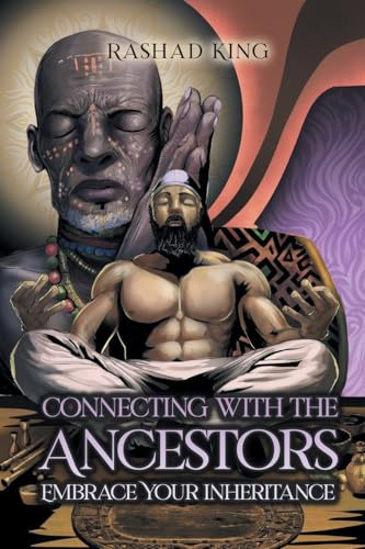 Connecting with the Ancestors: Embrace Your Inheritance von Writers Republic LLC