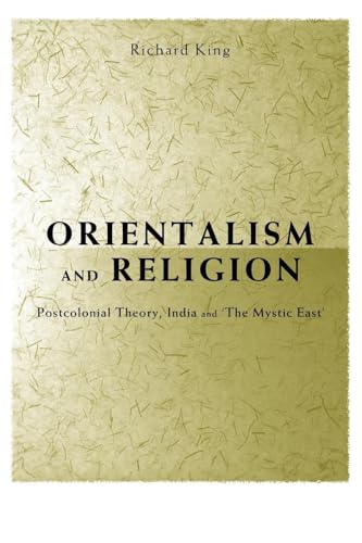 Orientalism and Religion: Post-Colonial Theory, India and "The Mystic East" von Routledge
