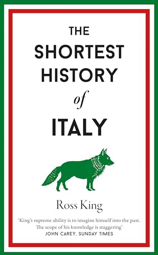 The Shortest History of Italy (Shortest Histories, Band 13) von Old Street Publishing