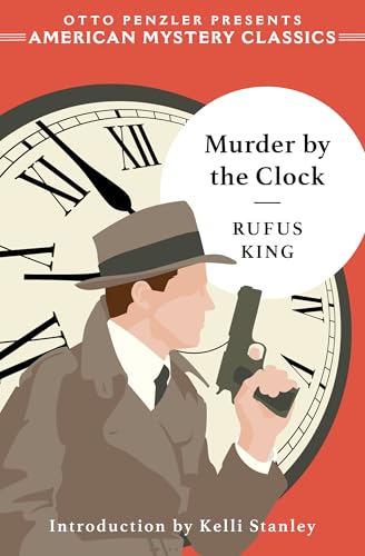 Murder by the Clock (Otto Penzler Presents American Mystery Classics) Murder by the Clock (Otto Penzler Presents American Mystery Classics) von Penzler Publishers