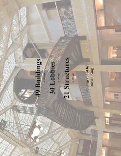 49 Buildings in Chicago, 30 Lobbies in Chicago, 21 Structures in Chicago von Independently published