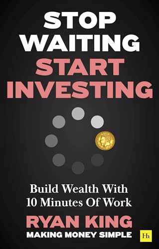 Stop Waiting, Start Investing: Build Wealth With 10 Minutes Of Work von Pan Macmillan