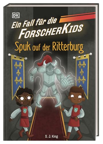 Ein Fall für die Forscher-Kids 10. Spuk auf der Ritterburg: Eine Abenteuergeschichte voller Action, Magie und spannendem Wissen. Für Kinder ab 7 Jahren von Dorling Kindersley Verlag