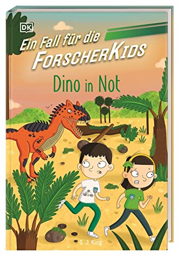 Ein Fall für die Forscher-Kids 4. Dino in Not: Eine Abenteuergeschichte voller Action, Magie und spannendem Wissen. Für Kinder ab 7 Jahren von DK