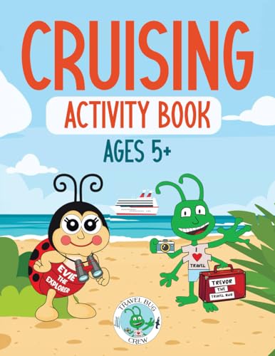 Cruising Activity Book: Ages 5+ (Travel Bug Crew Adventures) von Travel Bug Crew