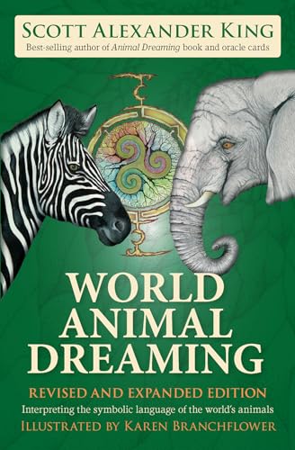 World Animal Dreaming: Interpreting the Symbolic Language of the World's Animals