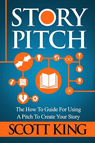 Story Pitch: The How To Guide For Using A Pitch To Create Your Story (Writer to Author, Band 2)