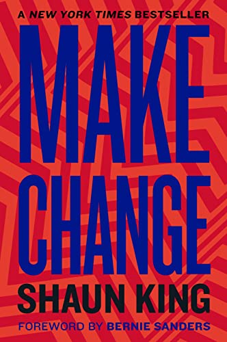 Make Change: How to Fight Injustice, Dismantle Systemic Oppression, and Own Our Future von Dey Street Books