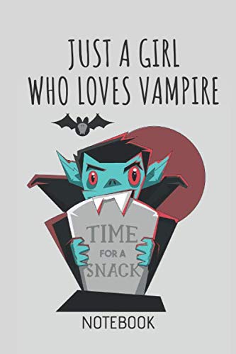 JUST A GIRL WHO LOVES VAMPIRE Notebook: Vamire Lover Gifts for Women,Girls and Kids, Funny blanke Lined 104 Pages 6x9 Journal, Birthday Gift for ... Lovers, Vampire presents, Cute Vampire Gifts von Independently published