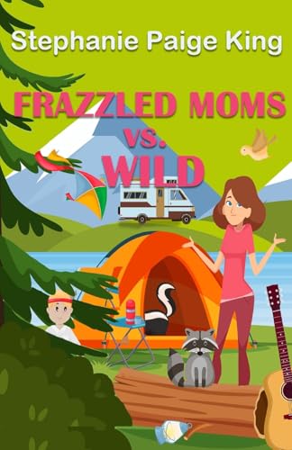 Frazzled Moms vs. Wild Frazzled Moms vs. Wild von Winged Publications
