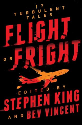 Flight or Fright: 17 Turbulent Tales von Scribner