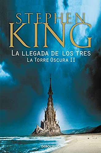 La llegada de los tres (La Torre Oscura II) (Best Seller, Band 2)