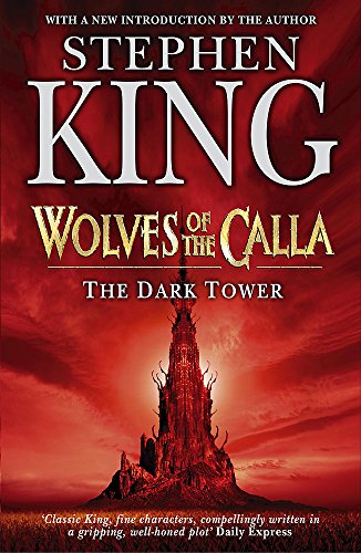 The Dark Tower 5. Wolves of the Calla.: Wolves of the Calla v. 5: (Volume 5)
