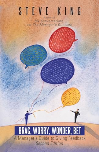 Brag, Worry, Wonder, Bet: A Manager’s Guide to Giving Feedback