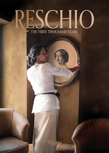Reschio: The First Thousand Years von Rizzoli