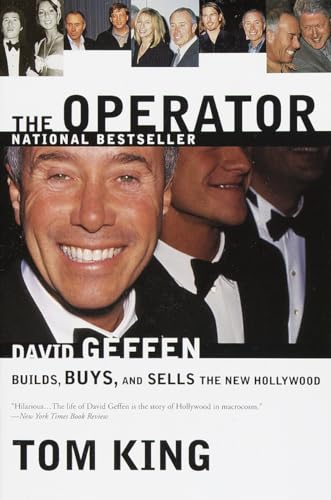 The Operator: David Geffen Builds, Buys, and Sells the New Hollywood von Broadway Books