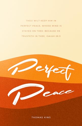 Perfect Peace: Isaiah 26:3 Perfect Peace: Isaiah 26:3 von Independently published