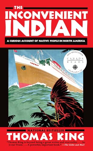 The Inconvenient Indian: A Curious Account of Native People in North America von Anchor Canada