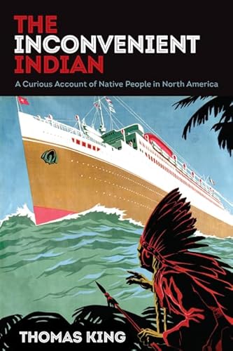 The Inconvenient Indian: A Curious Account of Native People in North America The Inconvenient Indian: A Curious Account of Native People in North America