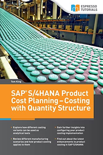 SAP S/4HANA Product Cost Planning – Costing with Quantity Structure SAP S/4HANA Product Cost Planning – Costing with Quantity Structure von Espresso Tutorials Gmbh