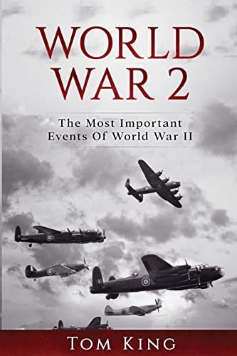 World War 2: The Most Important Events Of World War II (History Books) von Createspace Independent Publishing Platform