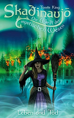 Skadinaujo - Die Welt der mystischen Wesen: Leben und Tod