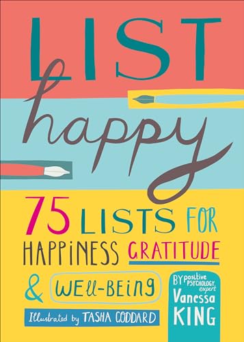 List Happy: 75 Lists for Happiness, Gratitude, and Well-being