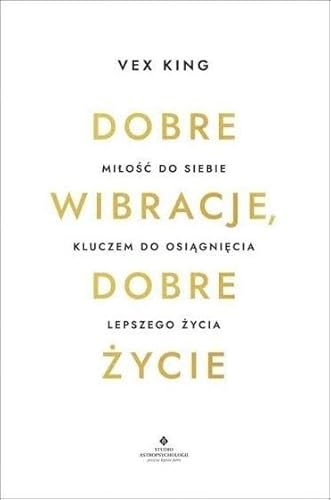 Dobre wibracje, dobre życie