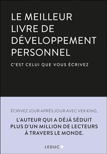 Le meilleur livre de développement personnel: C'est celui que vous écrivez von LEDUC