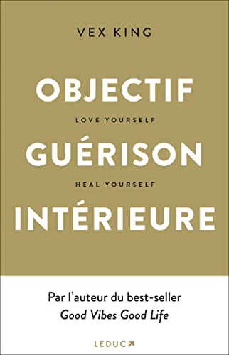 Objectif Guérison intérieure: Love yourself, heal yourself von LEDUC