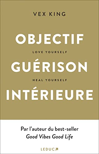 Objectif Guérison intérieure: Love yourself, heal yourself
