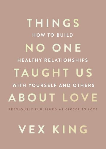 Things No One Taught Us About Love: How to Build Healthy Relationships with Yourself and Others von HarperOne