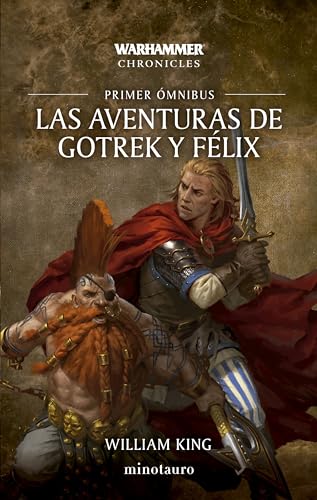 Las aventuras de Gotrek y Félix Omnibus nº 01/06 (NE) (Warhammer Chronicles, Band 1) von MINOTAURO