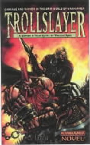 Trollslayer (Gotrek & Felix, Band 1)
