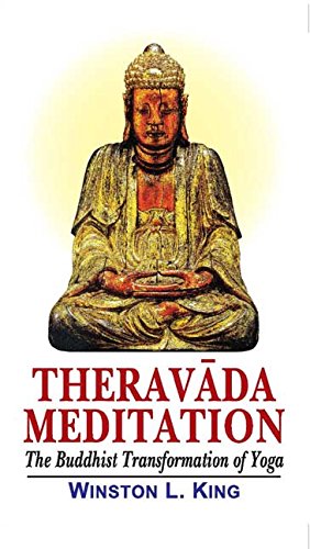 Theravada Meditation: Buddhist Transformation of Yoga von Motilal Banarsidass,
