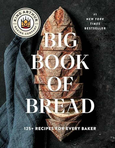 The King Arthur Baking Company Big Book of Bread: 125+ Recipes for Every Baker (A Cookbook) von Simon & Schuster