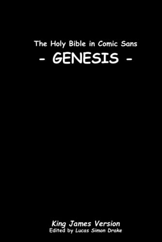 The Holy Bible in Comic Sans - Genesis von Independently published