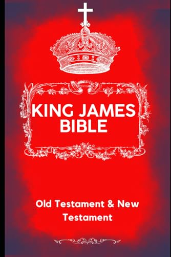 King James Bible: Old Testament and New Testament von Independently published