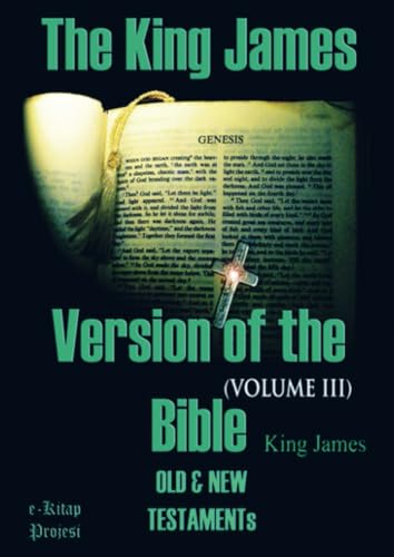 The King James Version of the Bible: (Volume-III) von E-Kitap Projesi & Cheapest Books