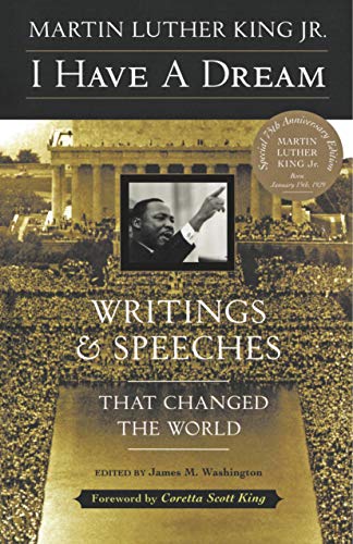 I Have a Dream - Special Anniversary Edition: Writings and Speeches That Changed the World