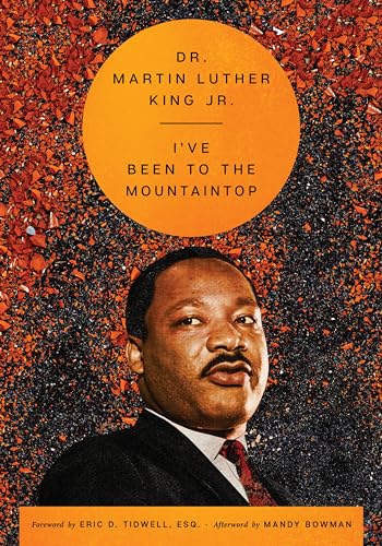 I've Been to the Mountaintop (The Essential Speeches of Dr. Martin Lut, 2, Band 2)