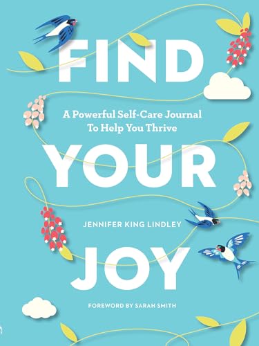 Find Your Joy: A Powerful Self-Care Journal to Help You Thrive von Walker Books