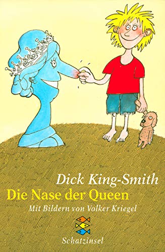 Die Nase der Queen: Ab 10 Jahren (Fischer Schatzinsel) von Fischer Sauerländer