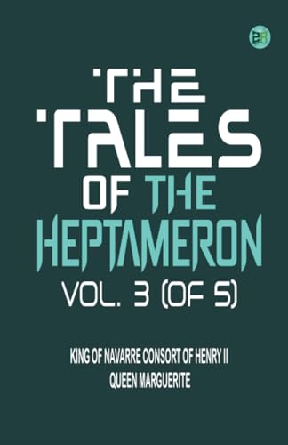 The Tales of the Heptameron, Vol. 3 (of 5) von Zinc Read