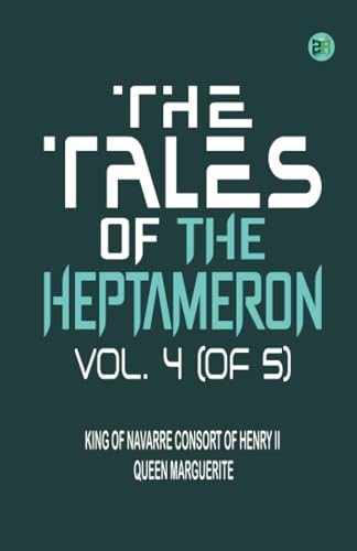 The Tales of the Heptameron, Vol. 4 (of 5) von Zinc Read