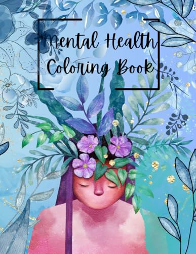 Mental Health Self-Love Self-Care Anxiety Relief Adult Teenager Coloring Book Mental Health Gift Mental Health Self-Love Self-Care Anxiety Relief Adult Teenager Coloring Book Mental Health Gift