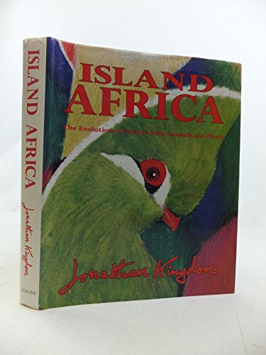 Island Africa: Evolution of Africa's Animals and Plants