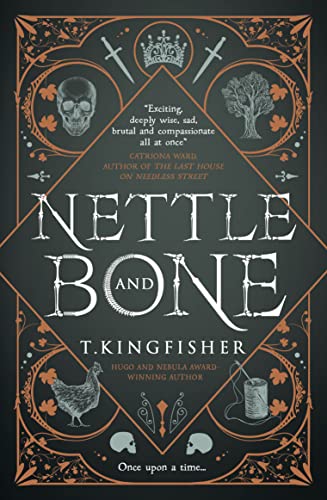 Nettle & Bone: by T. Kingfisher von Titan Publ. Group Ltd.