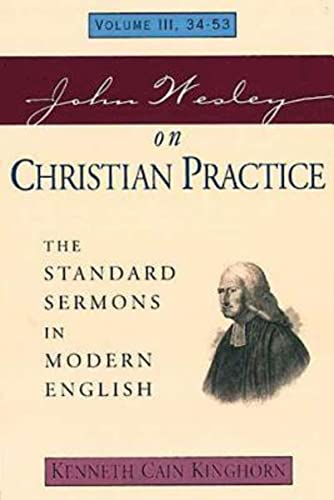 John Wesley on Christian Practice Vol. 3: The Standard Sermons in Modern English Vol. 3, 34-53 (Standard Sermons of John Wesley, Band 3)